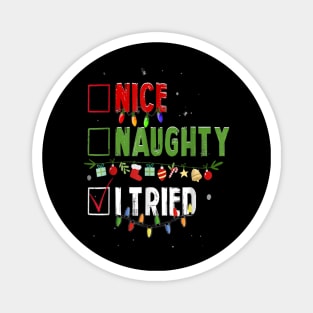 Funny Christmas Nice Naughty I Tried Holiday Xmas Magnet